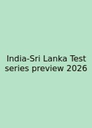 India-Sri Lanka Test Series Preview 2026