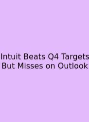 Intuit Beats Q4 Targets But Misses On Outlook