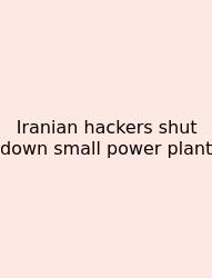 Iranian Hackers Shut Down Small Power Plant