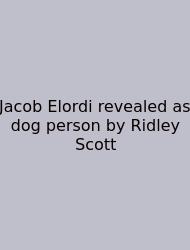 Jacob Elordi Revealed As Dog Person By Ridley Scott