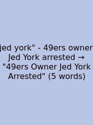 Jed York