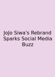 JoJo Siwa's Rebrand Sparks Social Media Buzz