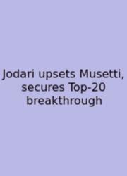 Jodari Upsets Musetti, Secures Top‑20 Breakthrough