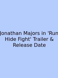 Jonathan Majors In 'Run Hide Fight' Trailer & Release Date