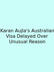 Karan Aujla's Australian Visa Delayed Over Unusual Reason