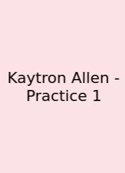 Kaytron Allen - Practice 1