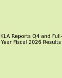 KLA Reports Q4 And Full-Year Fiscal 2026 Results