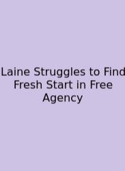 Laine Struggles To Find Fresh Start In Free Agency