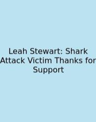 Leah Stewart: Shark Attack Victim Thanks For Support