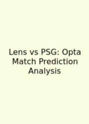 Lens Vs PSG: Opta Match Prediction Analysis
