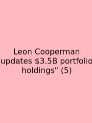 Leon Cooperman Updates $3.5B Portfolio Holdings