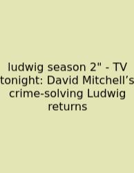 Ludwig Season 2