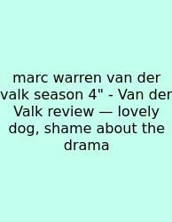 Marc Warren Van Der Valk Season 4