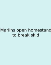 Marlins Open Homestand To Break Skid