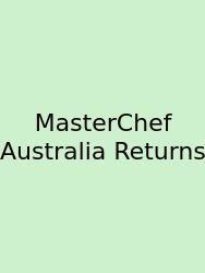 MasterChef Australia Returns