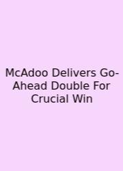 McAdoo Delivers Go-Ahead Double For Crucial Win