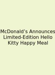 McDonald’s Announces Limited-Edition Hello Kitty Happy Meal