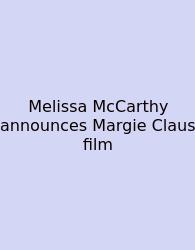Melissa McCarthy Announces Margie Claus Film