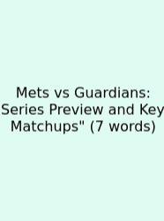 Mets Vs Guardians: Series Preview And Key Matchups