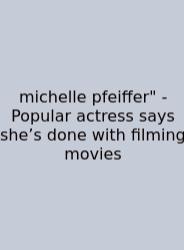 Michelle Pfeiffer