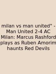 Milan Vs Man United