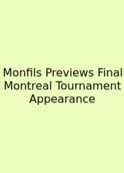 Monfils Previews Final Montreal Tournament Appearance