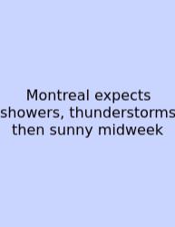Montreal Expects Showers, Thunderstorms Then Sunny Midweek