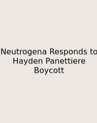 Neutrogena Responds To Hayden Panettiere Boycott