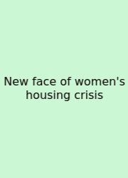 New Face Of Women's Housing Crisis