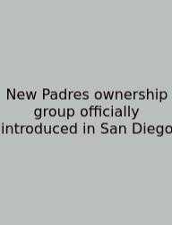 New Padres Ownership Group Officially Introduced In San Diego