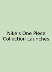 Nike's One Piece Collection Launches