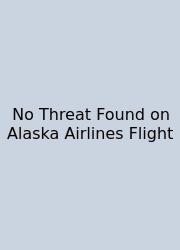 No Threat Found On Alaska Airlines Flight