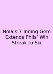 Nola’s 7-Inning Gem Extends Phils’ Win Streak To Six