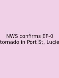 NWS Confirms EF-0 Tornado In Port St. Lucie