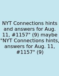 NYT Connections Hints And Answers For Aug. 11, #1157