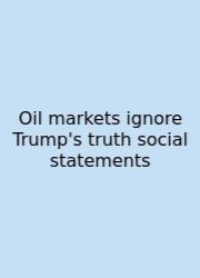 Oil Markets Ignore Trump's Truth Social Statements