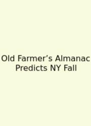 Old Farmer’s Almanac Predicts NY Fall