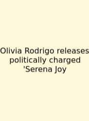 Olivia Rodrigo Releases Politically Charged 'Serena Joy