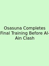 Osasuna Completes Final Training Before Al-Ain Clash