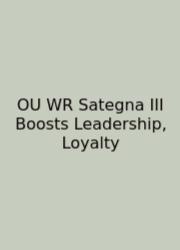 OU WR Sategna III Boosts Leadership, Loyalty