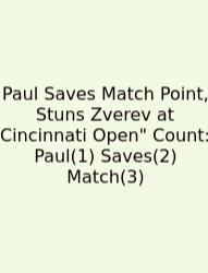 Paul Saves Match Point, Stuns Zverev At Cincinnati Open