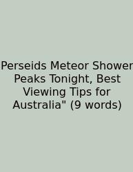 Perseids Meteor Shower Peaks Tonight, Best Viewing Tips For Australia
