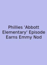 Phillies 'Abbott Elementary' Episode Earns Emmy Nod