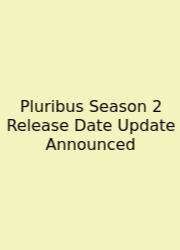 Pluribus Season 2 Release Date Update Announced