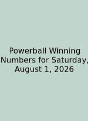 Powerball Winning Numbers For Saturday, August 1, 2026