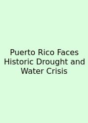 Puerto Rico Faces Historic Drought And Water Crisis