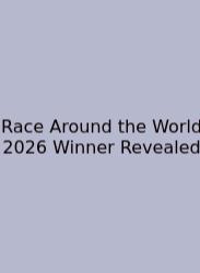 Race Around The World 2026 Winner Revealed