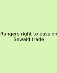 Rangers Right To Pass On Sewald Trade