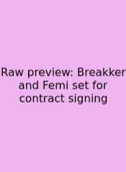 Raw Preview: Breakker And Femi Set For Contract Signing