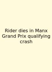 Rider Dies In Manx Grand Prix Qualifying Crash